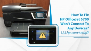 HP OfficeJet 6700 Won’t Connect To Any Devices